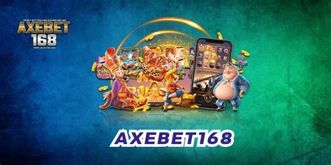 axebet168|168Bet Mobile App.